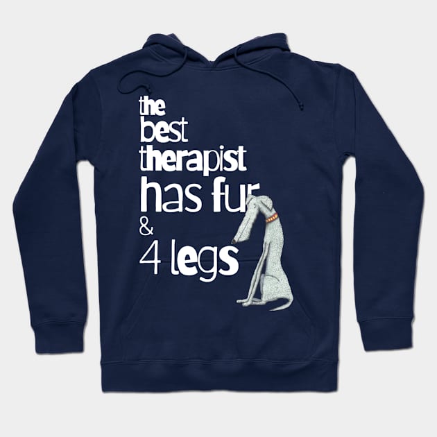 The Best Therapist has Fur and Four Legs Hoodie by krisevansart